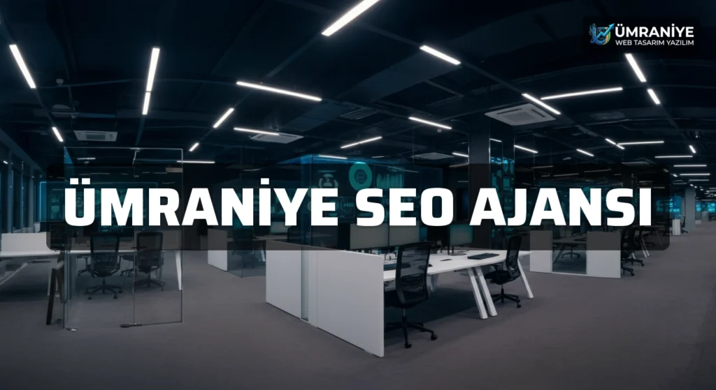 Ümraniye SEO Ajansı